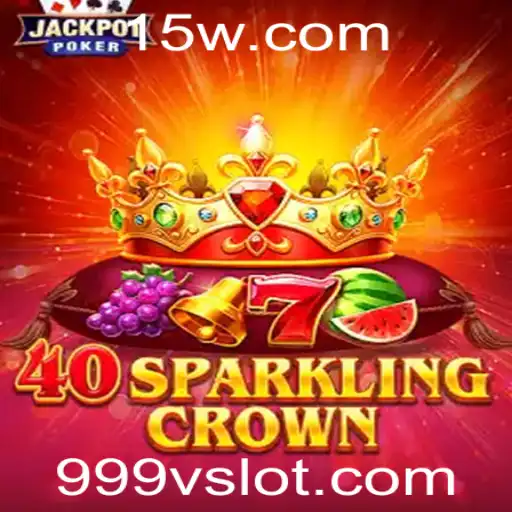 Descubra a Emoção de 40SparklingCrown com a Estratégia 999v