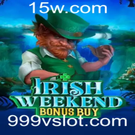 Descubra o Excitante Mundo do Jogo IrishWeekendBonusBuy com a Palavra-Chave 999v