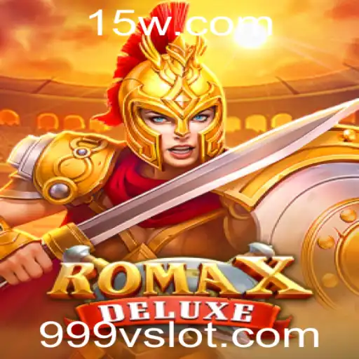 RomaXDeluxe: Explorando o Fascinante Mundo do Jogo com um Toque de 999v